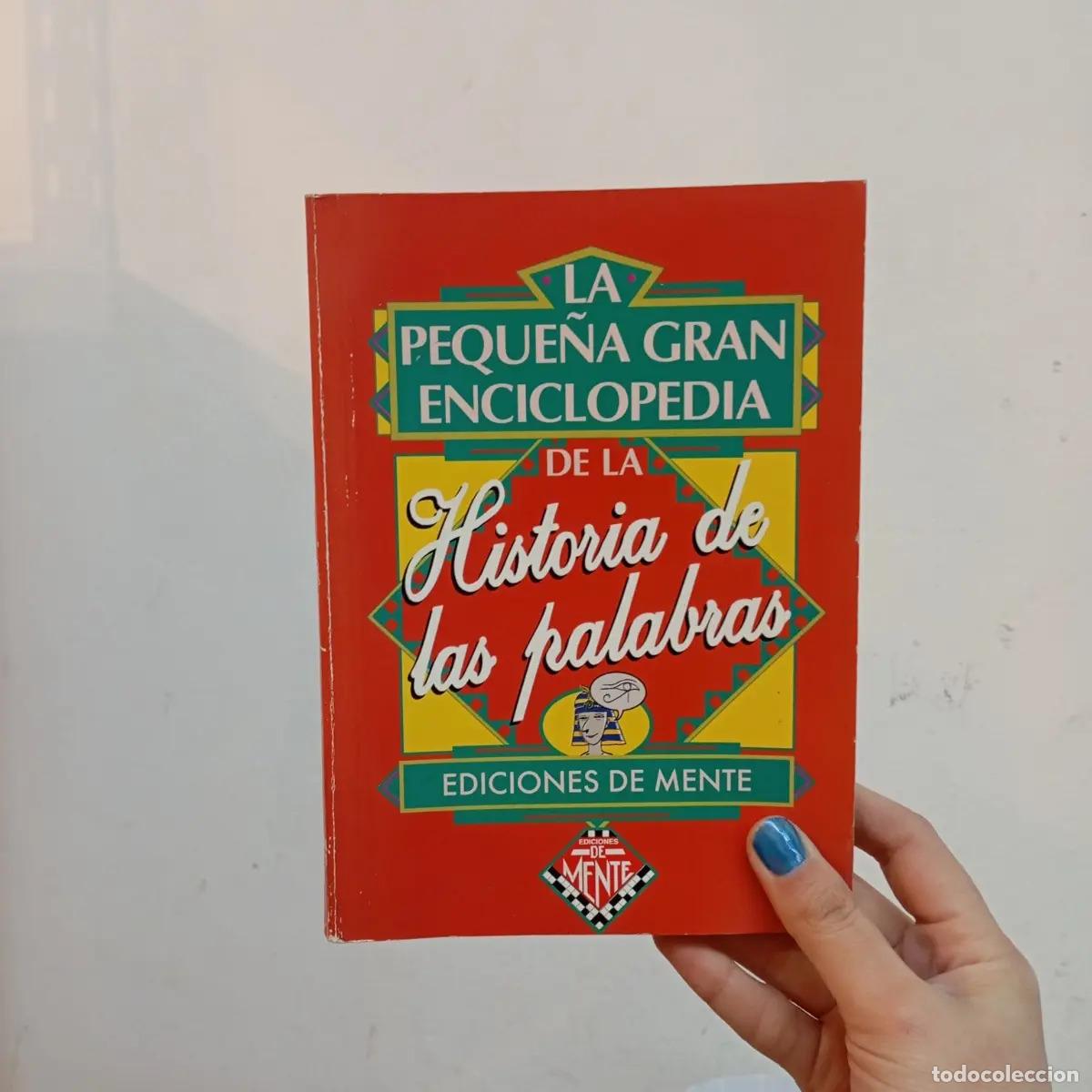 Livres: La peque&ntilde;a gran enciclopedia de la historia de las palabras (det.) - VVAA