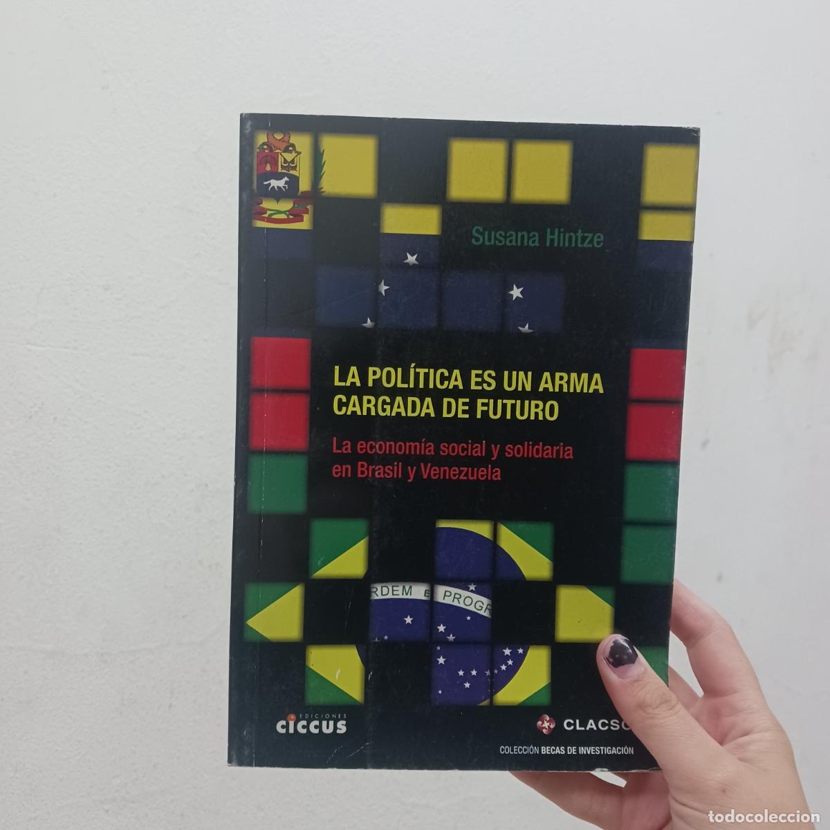 Livres: La politica es un arma cargada de futuro - Susana Hintze
