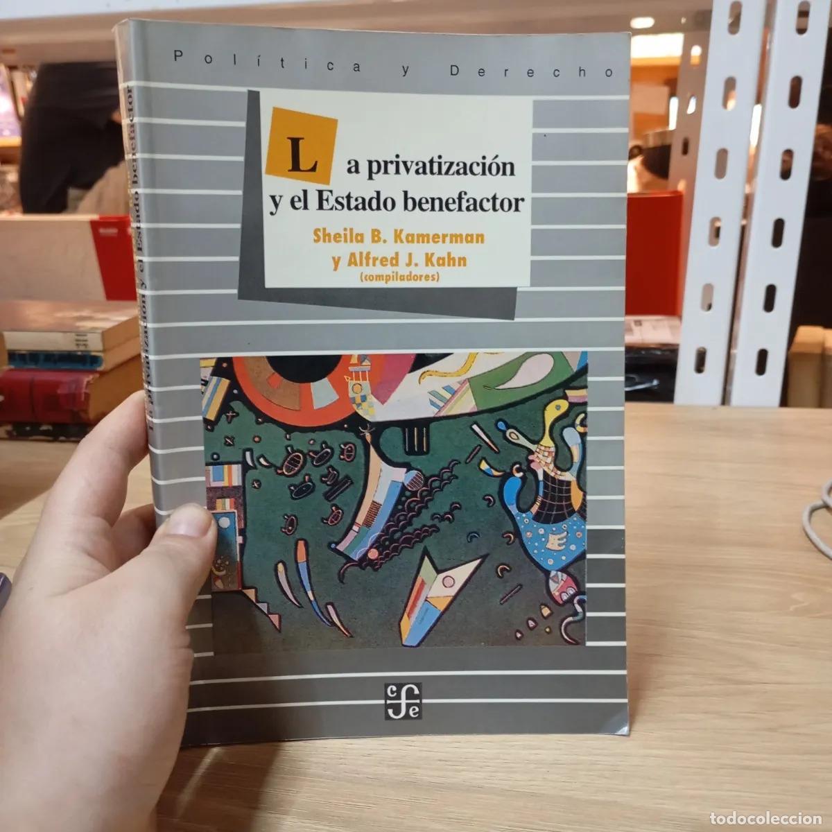 Livres: La privatizaci&oacute;n y el Estado benefactor - Sheila B. Kamerman