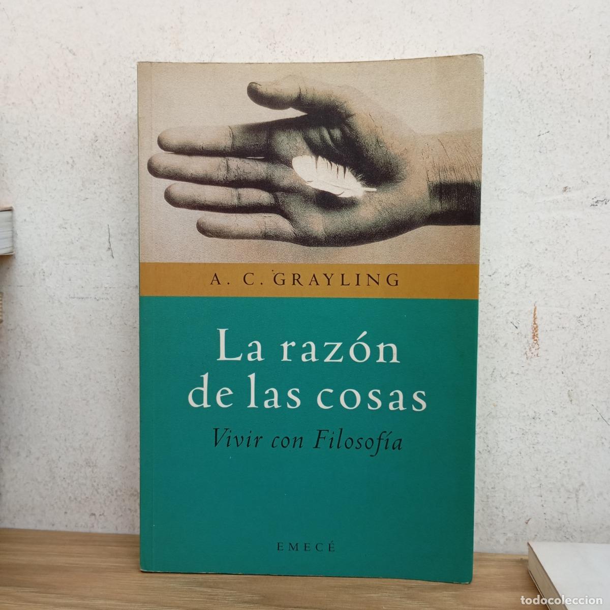 Libros: La raz&oacute;n de las cosas - A. C. Grayling - Foto 1
