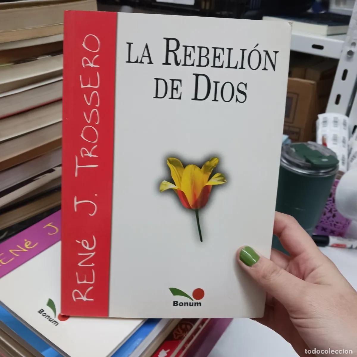 Libri di seconda mano: La rebelion de Dios (det.) - Rene J. Trossero