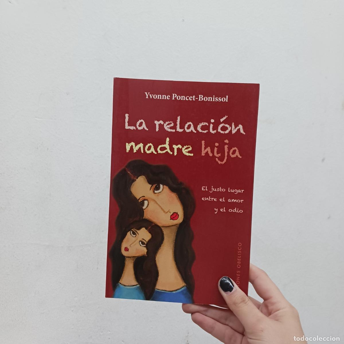 B&uuml;cher: La relacion madre hija - Yvonne Poncet-Bonissol