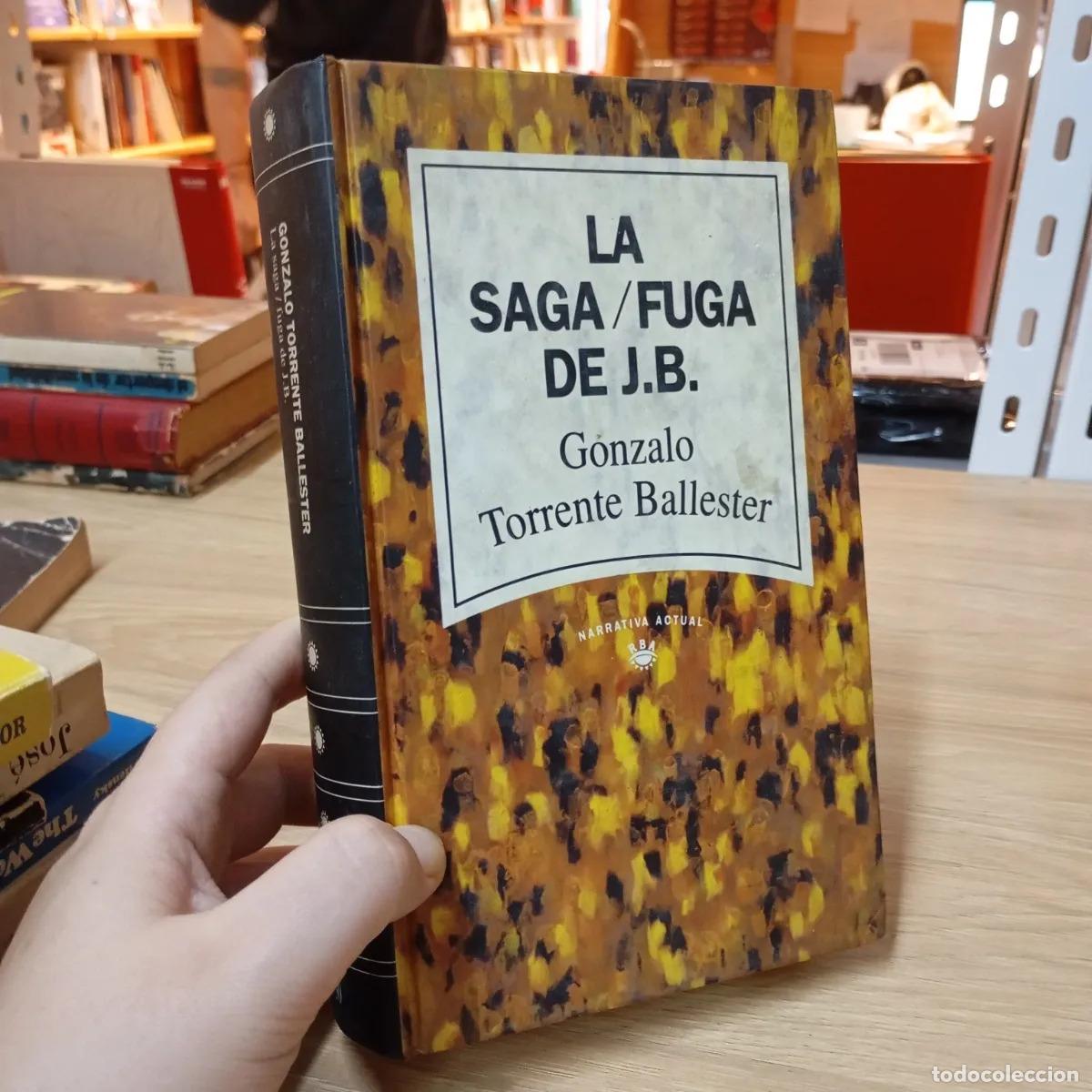 Livres: La saga / fuga de J. B. - Gonzalo Torrente Ballester