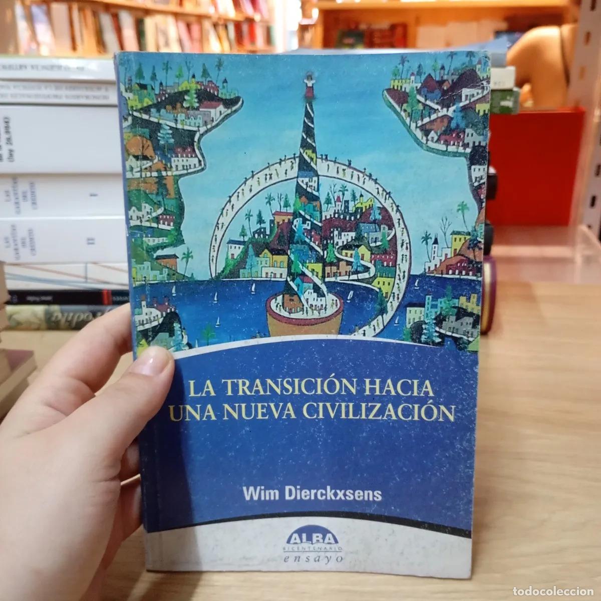 B&uuml;cher: La transici&oacute;n hacia una nueva civilizaci&oacute;n - Wim Dierckxsens