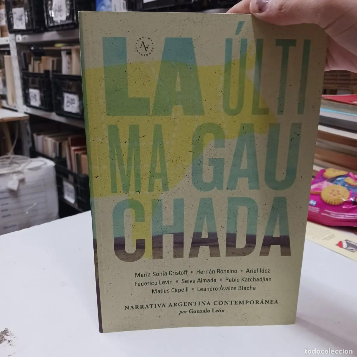Libros: La ultima gauchada - vvaa - Foto 1