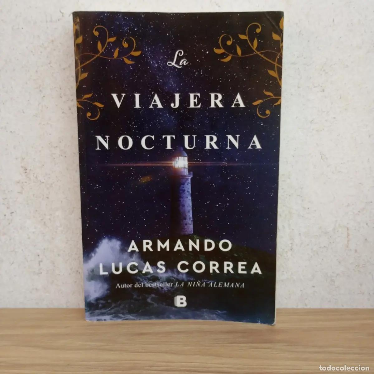 B&uuml;cher: La viajera nocturna - Armando Lucas Correa