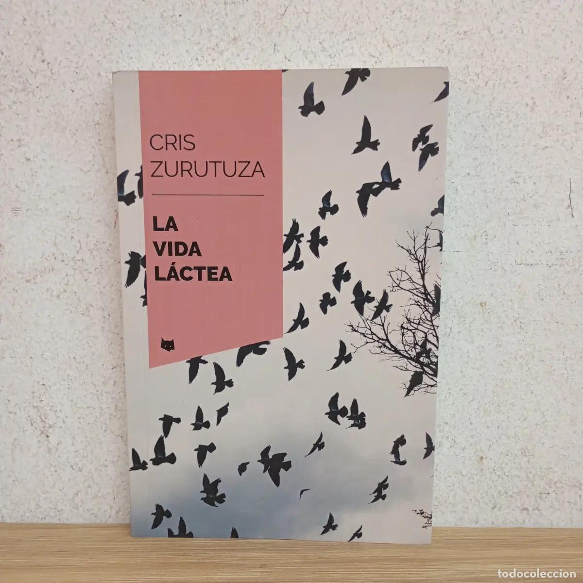 Libros: La vida l&aacute;ctea - Cris Zurutuza