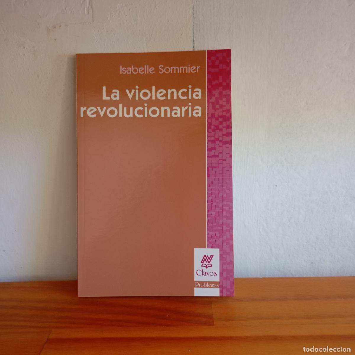 Livros em segunda m&atilde;o: La violencia revolucionaria - Isabelle Sommier