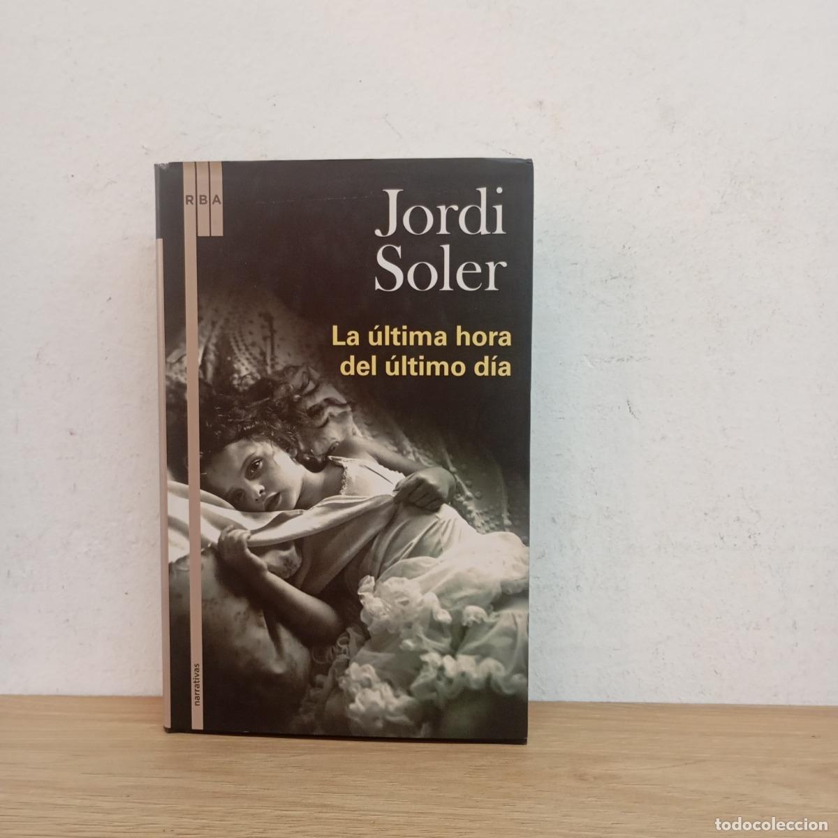 Libros: La &uacute;ltima hora del &uacute;ltimo d&iacute;a - Jordi Soler - Foto 1