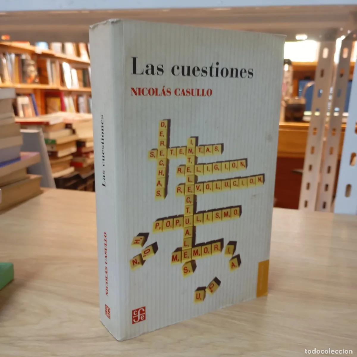 Libri di seconda mano: Las cuestiones - Nicol&aacute;s Casullo