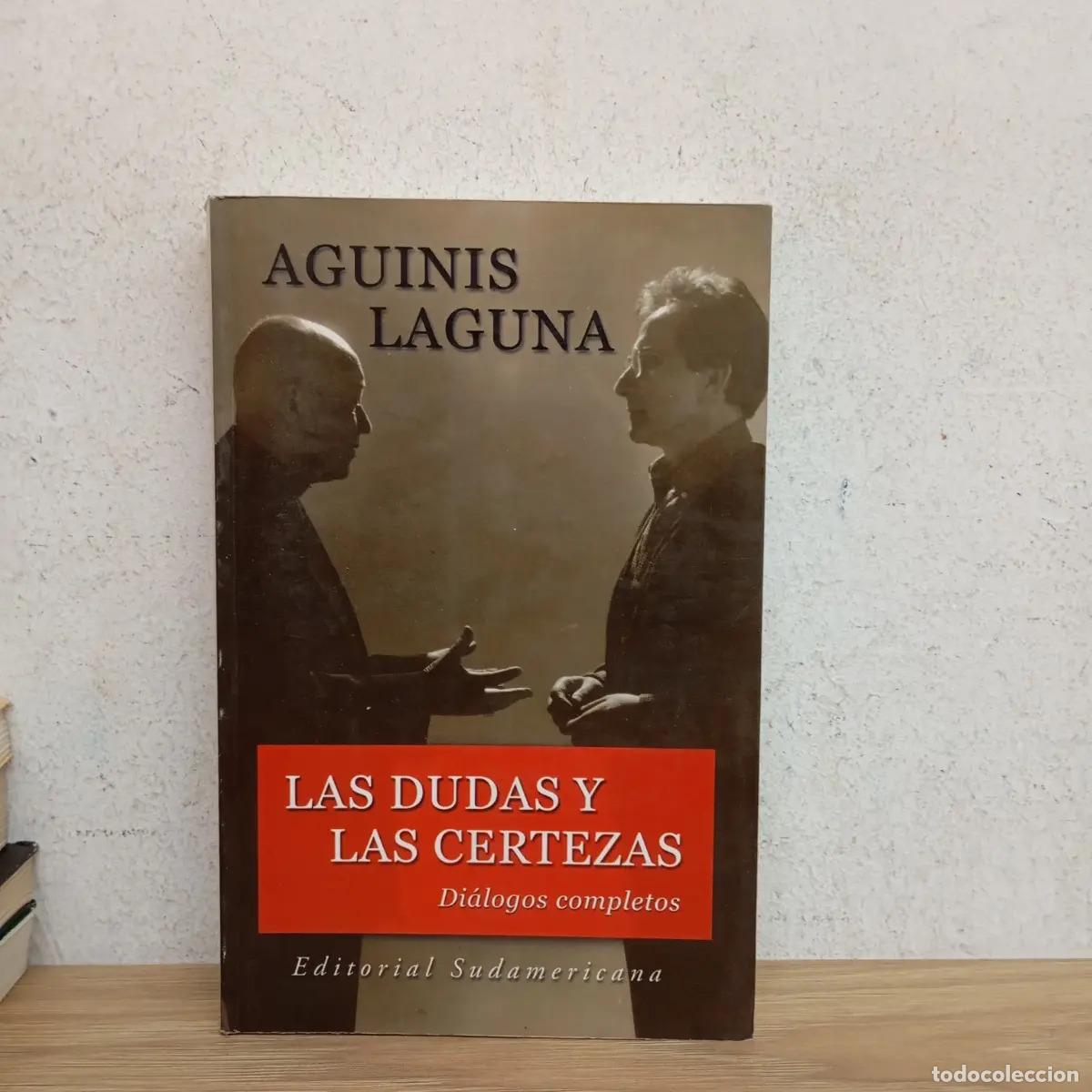 Libri di seconda mano: Las dudas y las certezas - Aguinis, Laguna