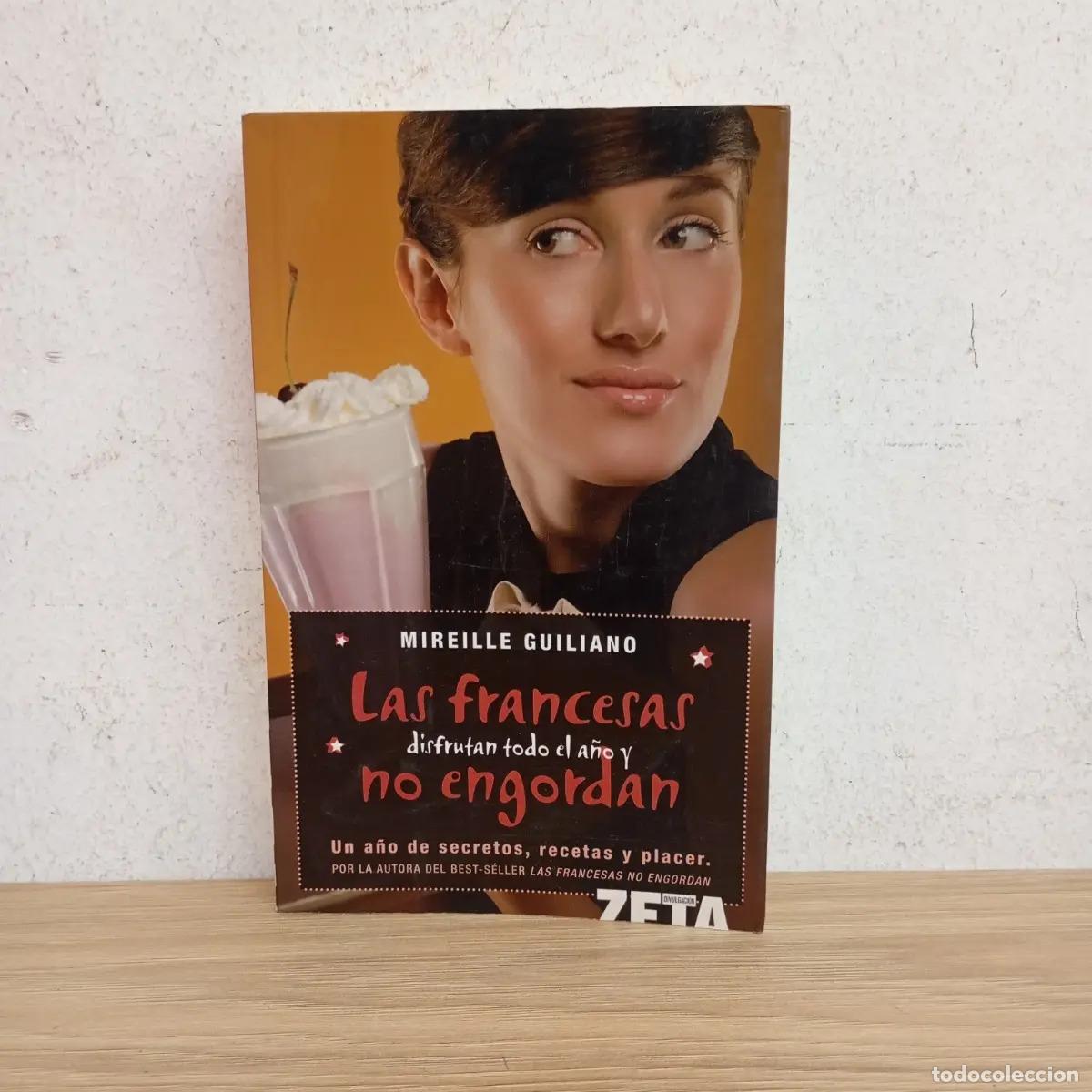 Libros: Las francesas disfrutan todo el a&ntilde;o y no engordan - Mireille Giuliano