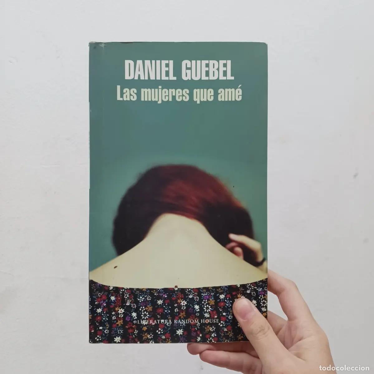 Libros: Las mujeres que am&eacute; - Daniel Guebel - Foto 1
