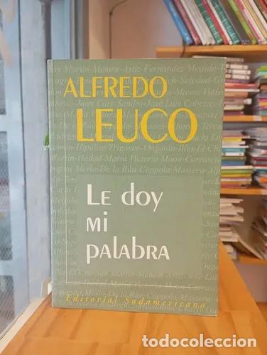 B&uuml;cher: Le doy mi palabra - Alfredo Leuco