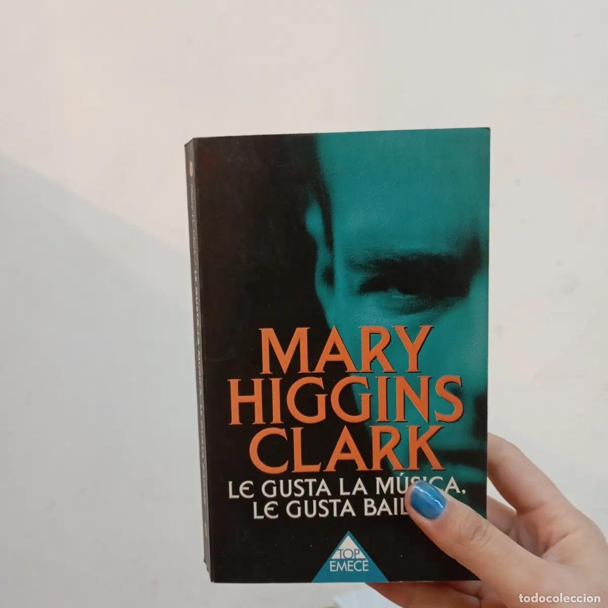 B&uuml;cher: Le gusta la musica, le gusta bailar - Mary Higgins Clark