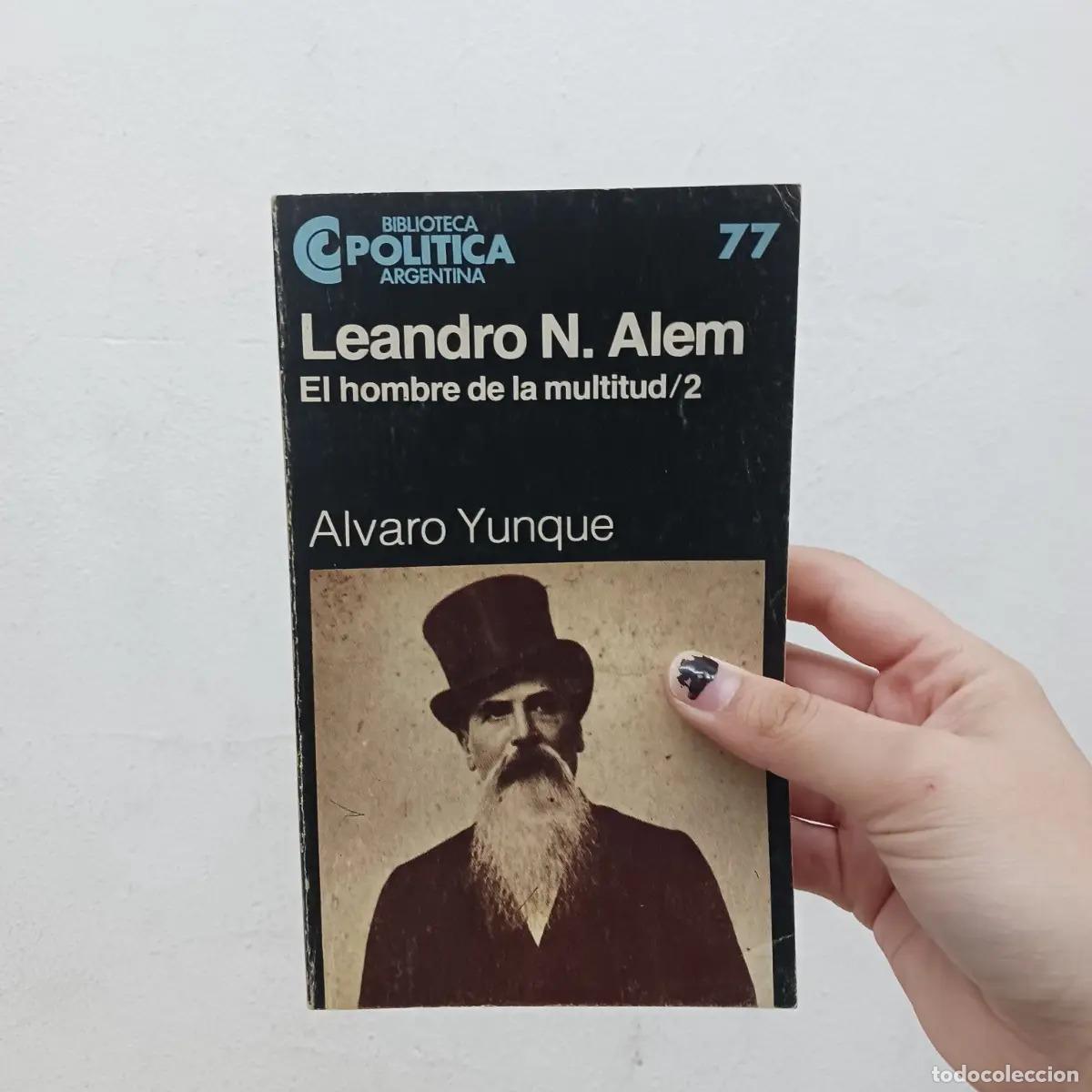 books: Leandro N. Alem: El hombre de la multitud 2 (det.) - Alvaro Yunque