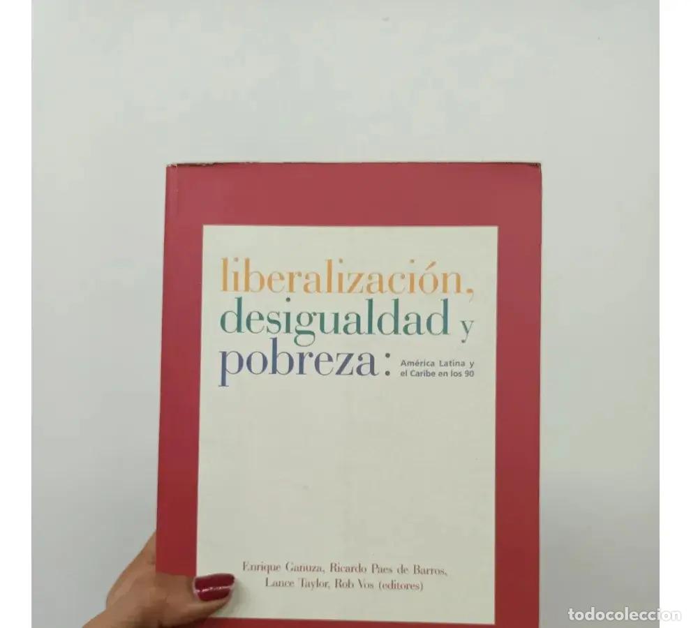 B&uuml;cher: Liberalizaci&oacute;n, desigualdad y pobreza - Varios autores