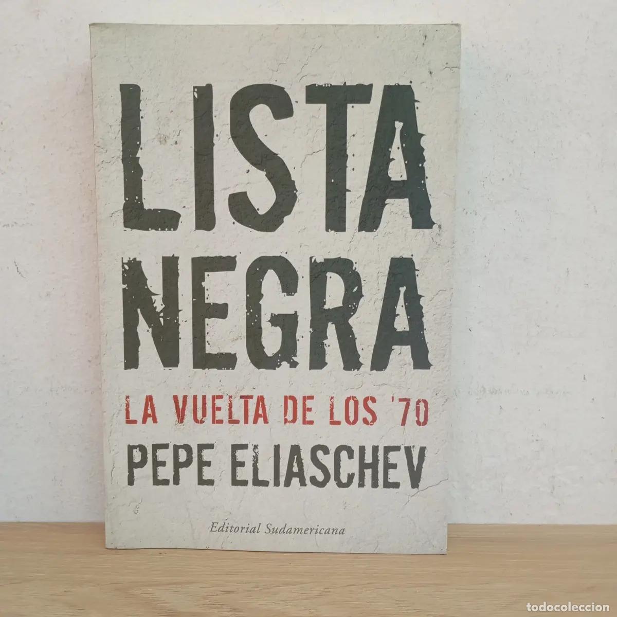 Libros: Lista negra - Pepe Eliaschev - Foto 1