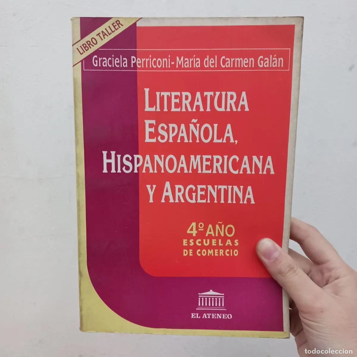 B&uuml;cher: Literatura espa&ntilde;ola, hispanoamericana y argentina - Graciela Perriconi-Mar&iacute;a del Carmen Gal&aacute;n