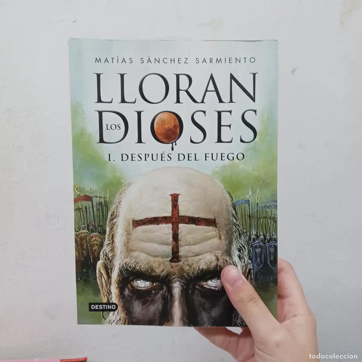 Libros: Lloran los dioses - Mat&iacute;as S&aacute;nchez Sarmiento - Foto 1