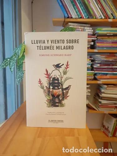 B&uuml;cher: Lluvia y viento sobre T&eacute;lum&eacute;e Milagro - Simone Schawarz-Bart