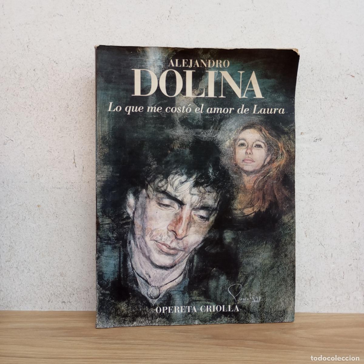B&uuml;cher: Lo que me cost&oacute; el amor de Laura det - Alejandro Dolina