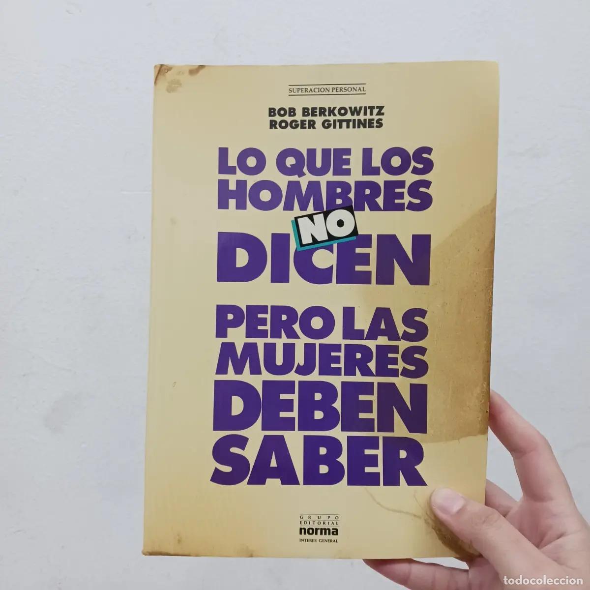 B&uuml;cher: Lo que los hombres no dicen pero las mujeres deben saber (detalle) - Bob Berkowitz, Roger Gittines