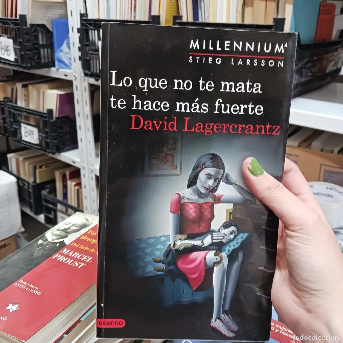B&uuml;cher: Lo que no te mata te hace mas fuerte - Stieg Larsson
