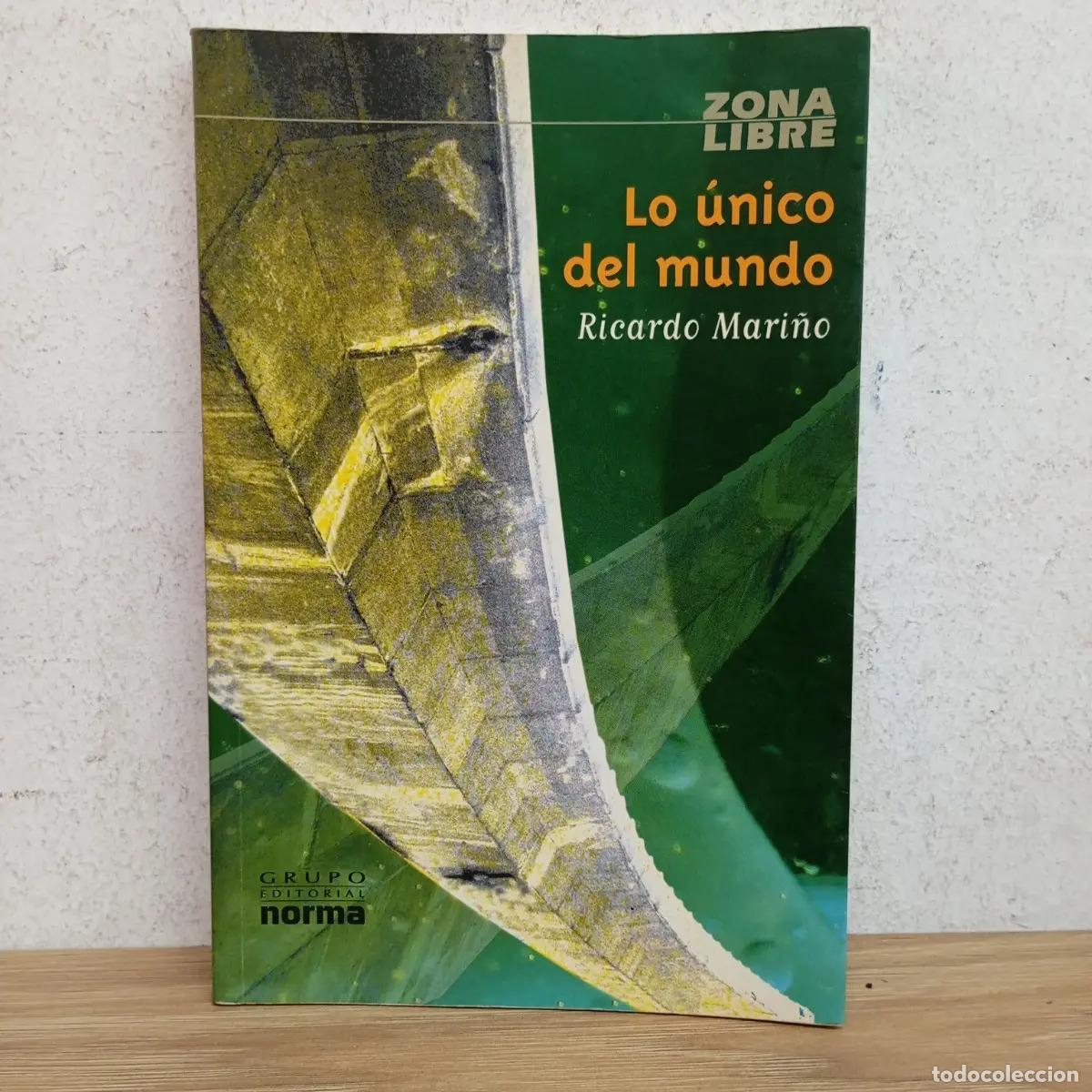 B&uuml;cher: Lo &uacute;nico del mundo - Ricardo Mari&ntilde;o