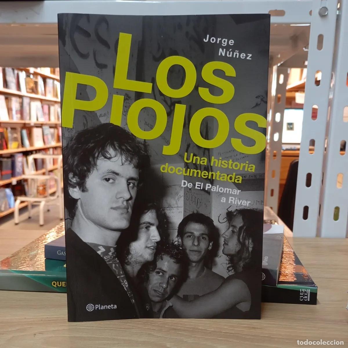 B&uuml;cher: Los Piojos. Una historia documentada - Jorge N&uacute;&ntilde;ez
