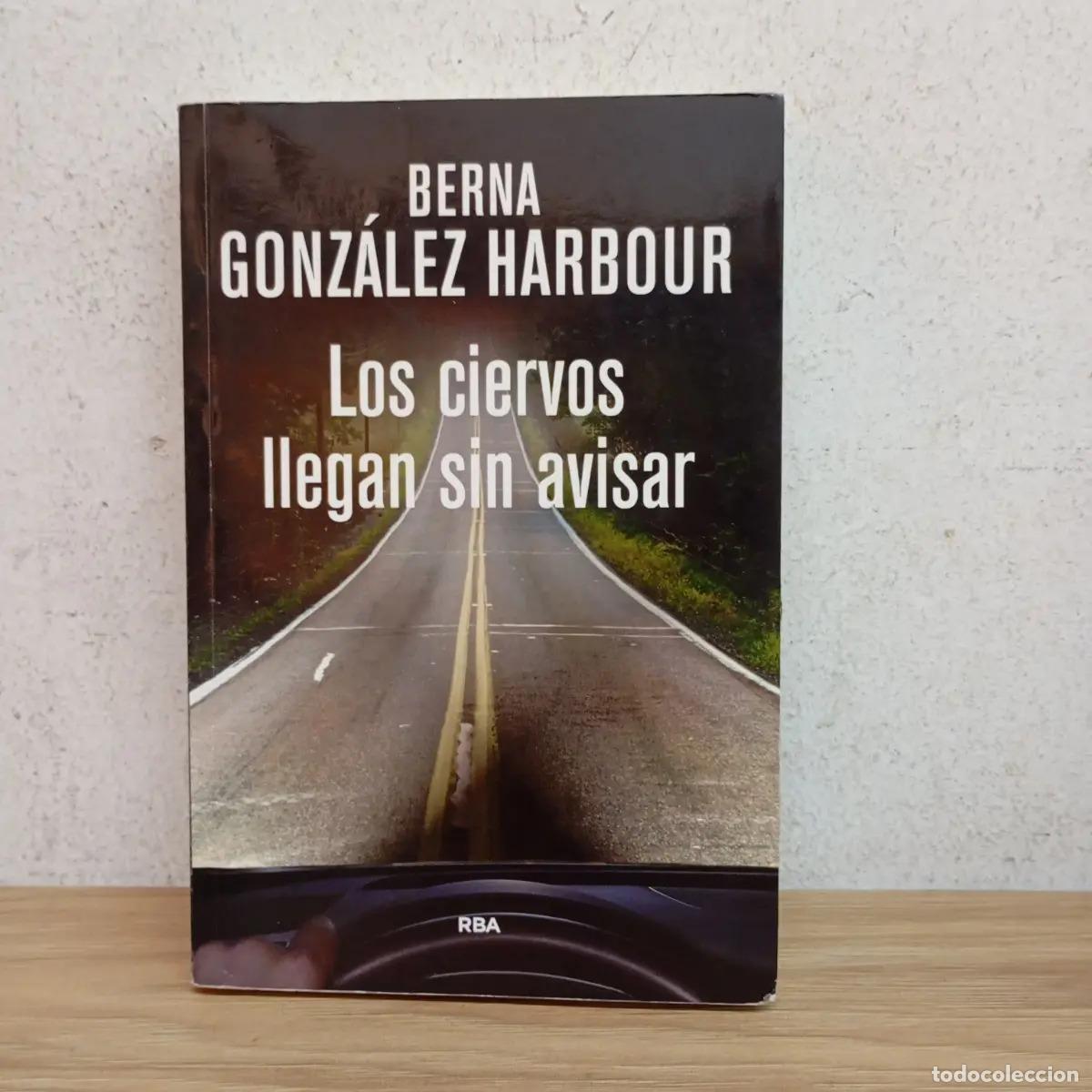 B&uuml;cher: Los ciervos llegan sin avisar - Berna Gonz&aacute;lez Harbour