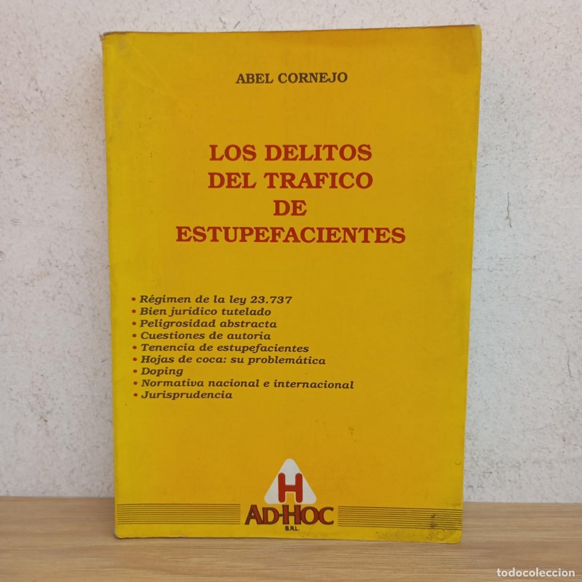 B&uuml;cher: Los delitos del tr&aacute;fico de estupefacientes - Abel Cornejo