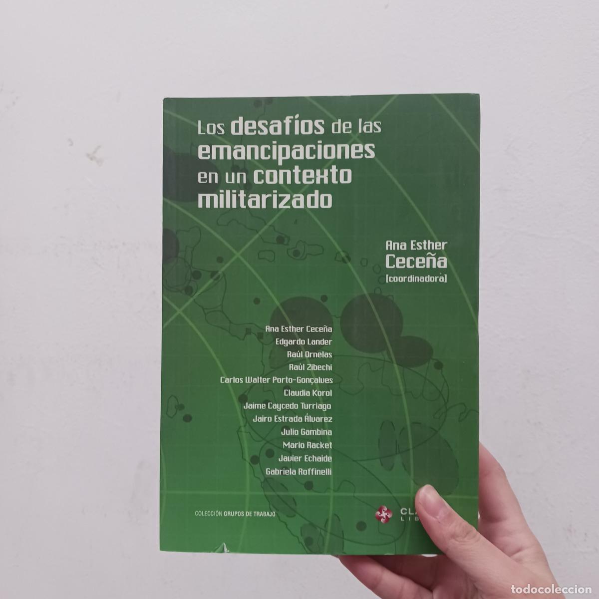 B&uuml;cher: Los desaf&iacute;os de las emancipaciones en un contexto militarizado - Ana Esther Cece&ntilde;a