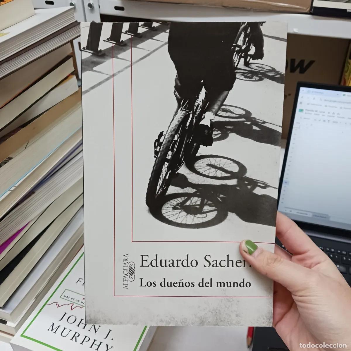 B&uuml;cher: Los due&ntilde;os del mundo - Eduardo Sacheri
