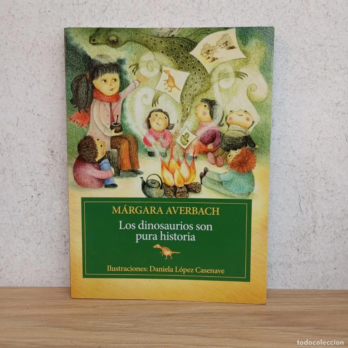 Libri di seconda mano: Los dinosaurios son pura historia - M&aacute;rgara Averbach