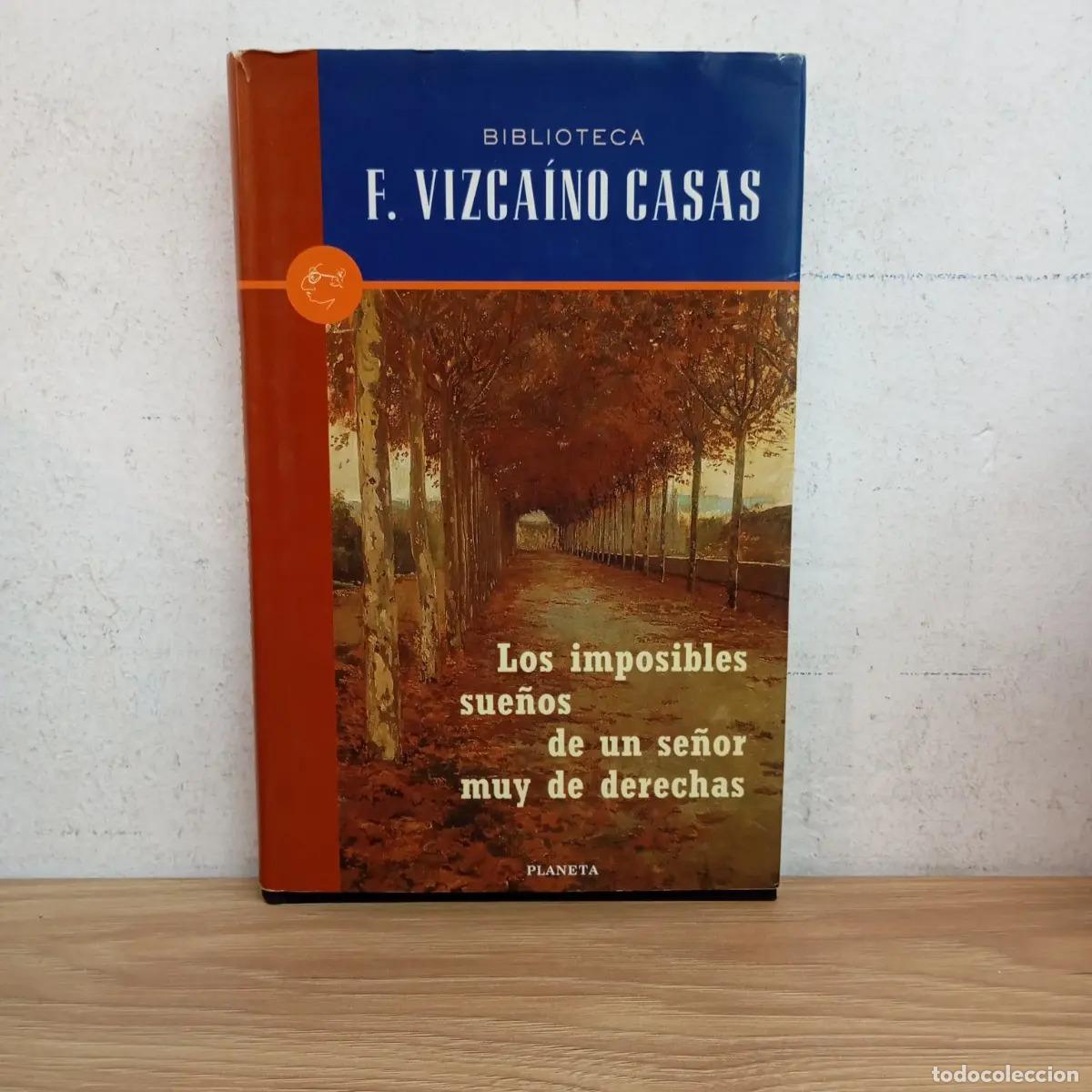 Livros em segunda m&atilde;o: Los imposibles sue&ntilde;os de un se&ntilde;or muy de derechas - Fernando Vizca&iacute;no Casas