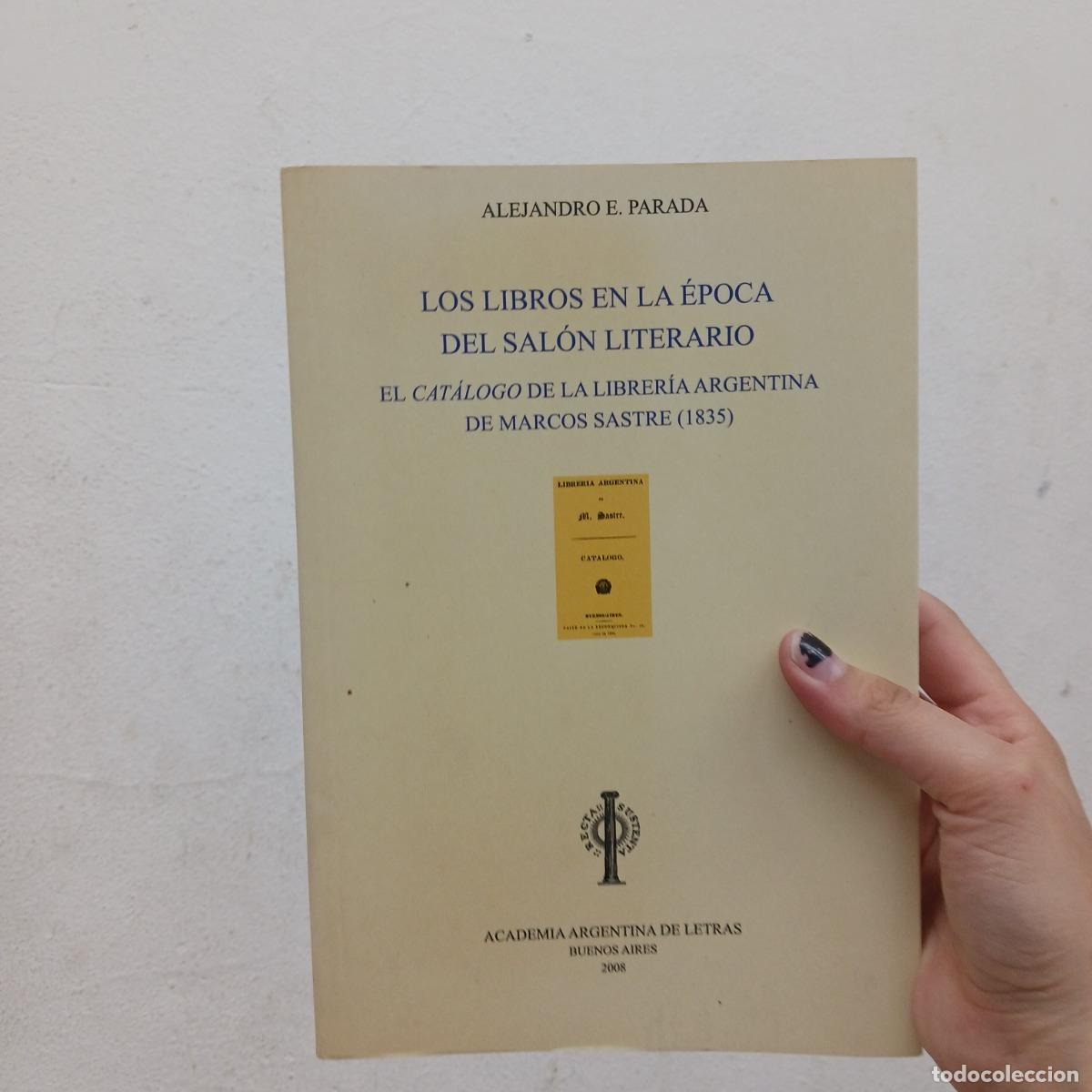 Livros em segunda m&atilde;o: Los libros en la epoca del salon literario - Alejandeo E. Parada