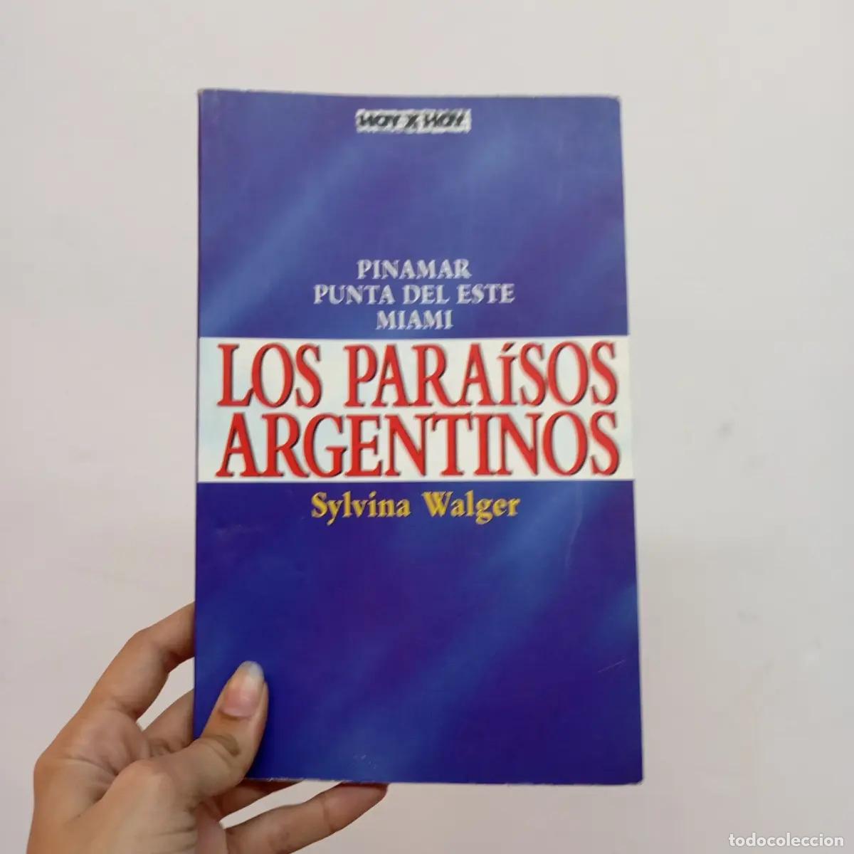 Libros: Los para&iacute;sos argentinos - Sylvina Walger - Foto 1