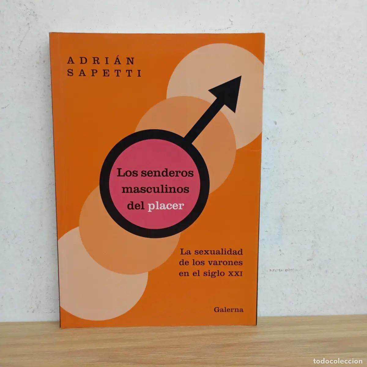Livros em segunda m&atilde;o: Los senderos masculinos del placer - Adri&aacute;n Sapetti