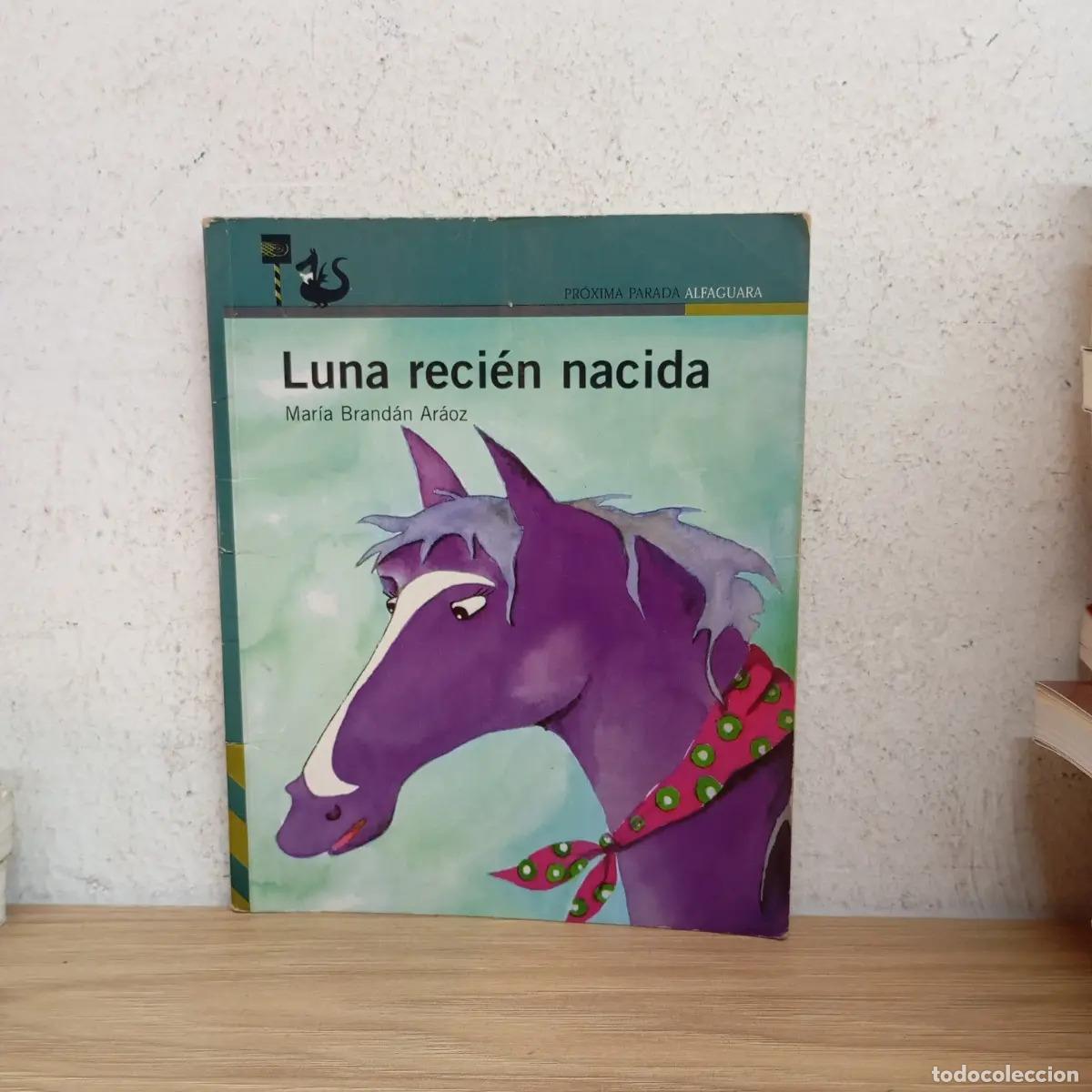 Libri di seconda mano: Luna reci&eacute;n nacida - Mar&iacute;a Brand&aacute;n Ar&aacute;oz