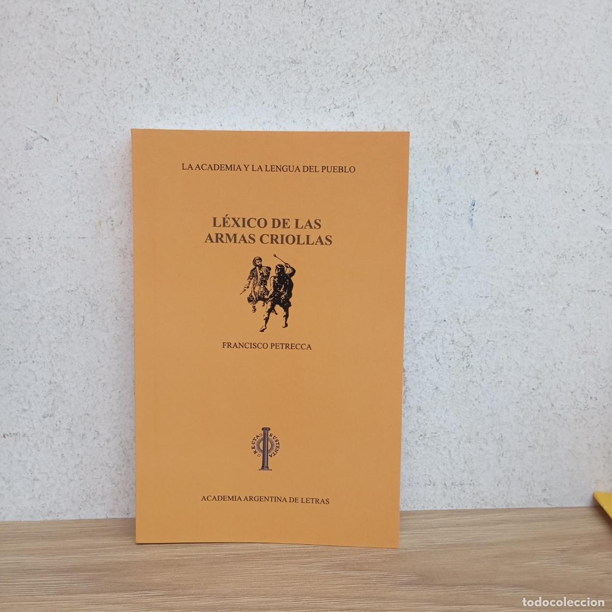 B&uuml;cher: L&eacute;xico de las armas criollas - Francisco Petrecca