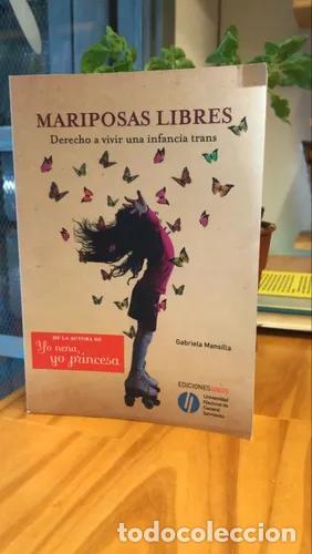 B&uuml;cher: MARIPOSAS LIBRES - Gabriela Mansilla