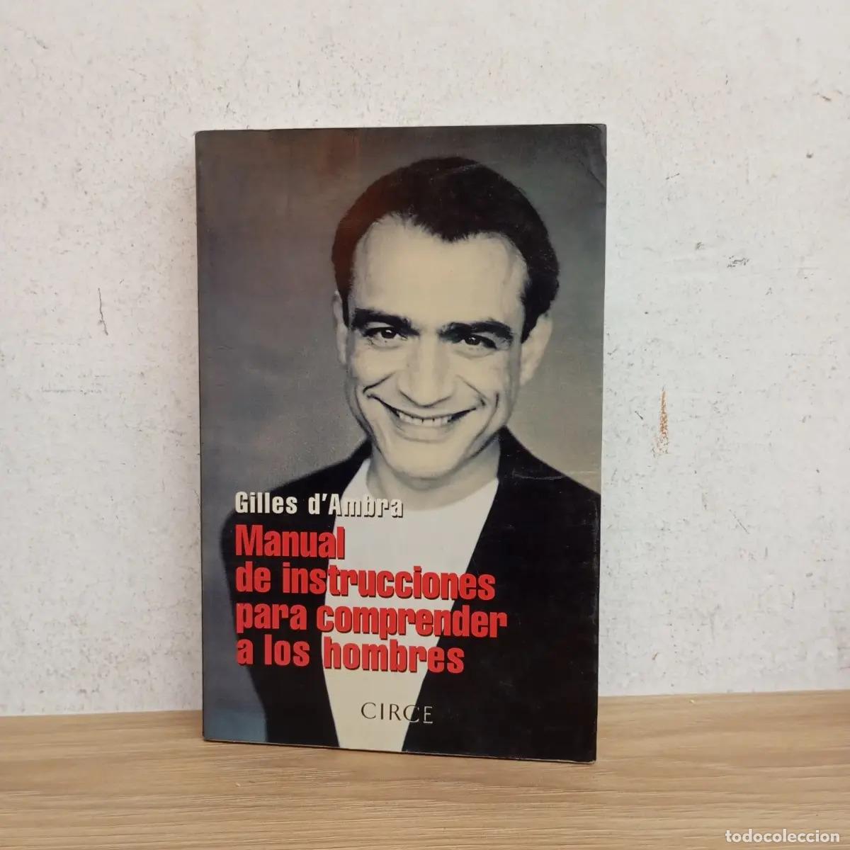 Libri di seconda mano: Manual de instrucciones para comprender a los hombres - Gilles D'Ambra