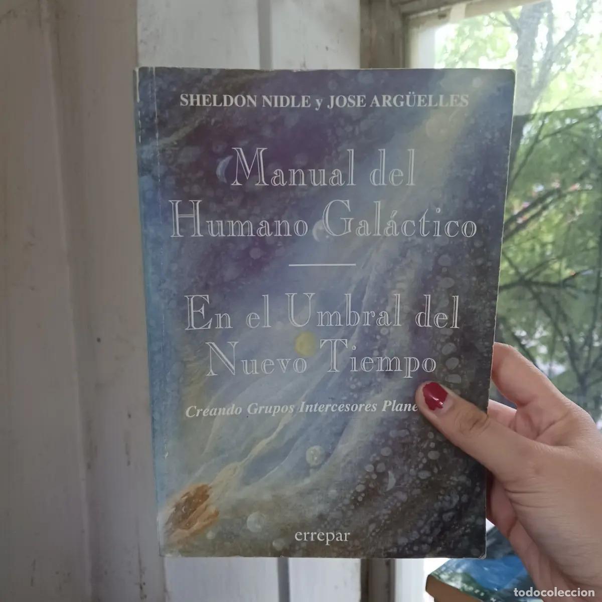 Libri di seconda mano: Manual del humano galactico (det.) - Sheldon Nidle, Jose Arguelles