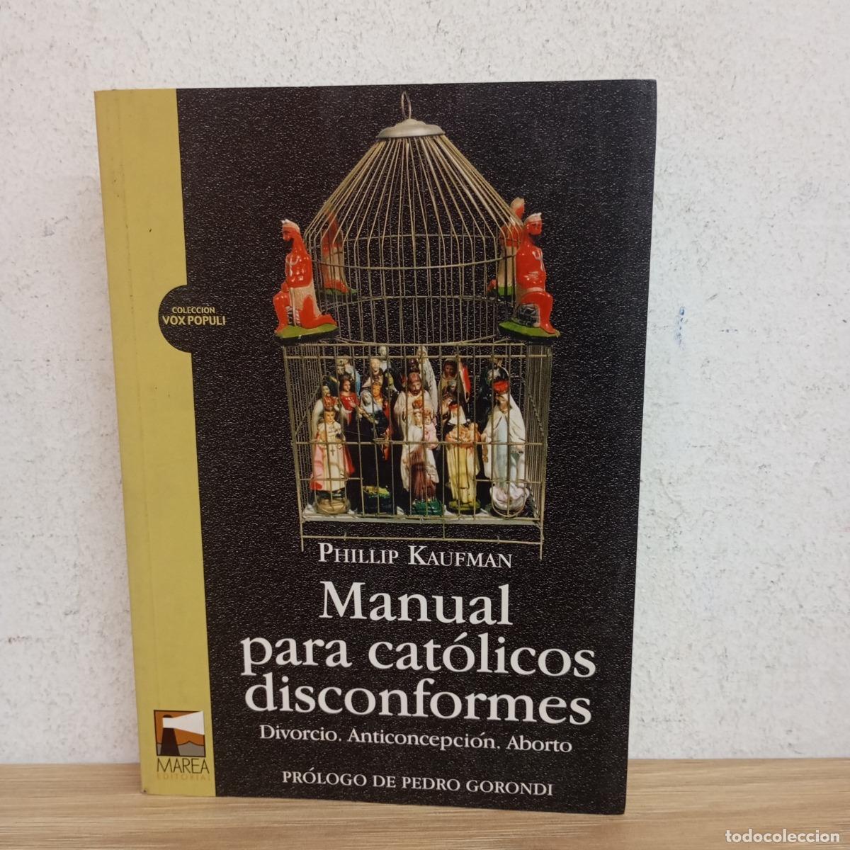 Libros: Manual para cat&oacute;licos disconformes - Phillip Kaufman - Foto 1
