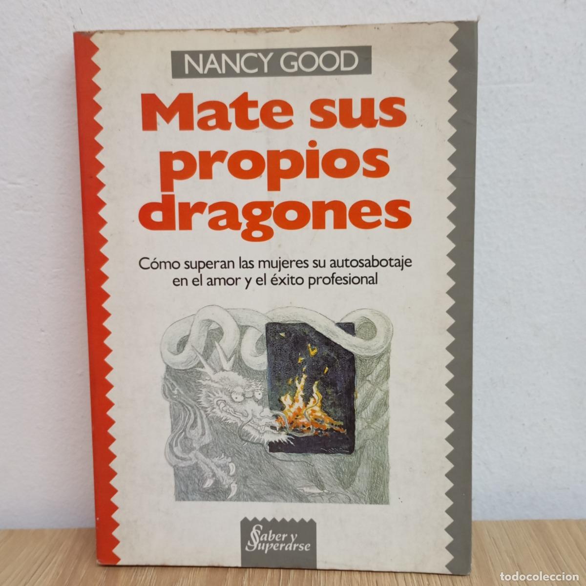 Libri di seconda mano: Mate sus propios dragones - Nancy Good