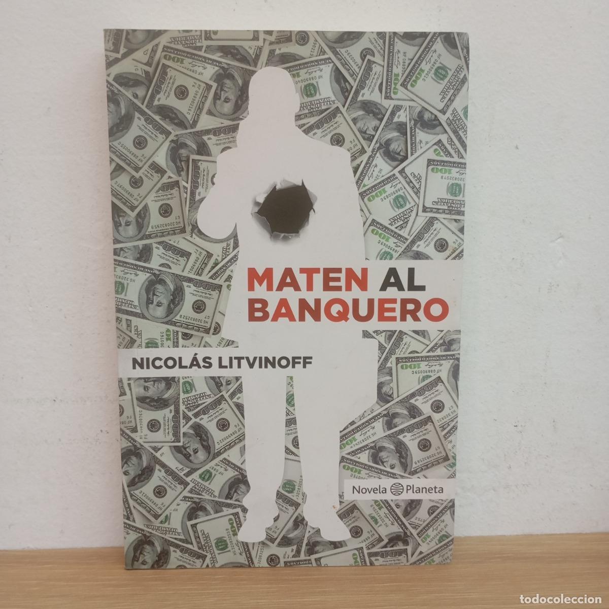Libros: Maten al banquero - Nicol&aacute;s Litvinoff