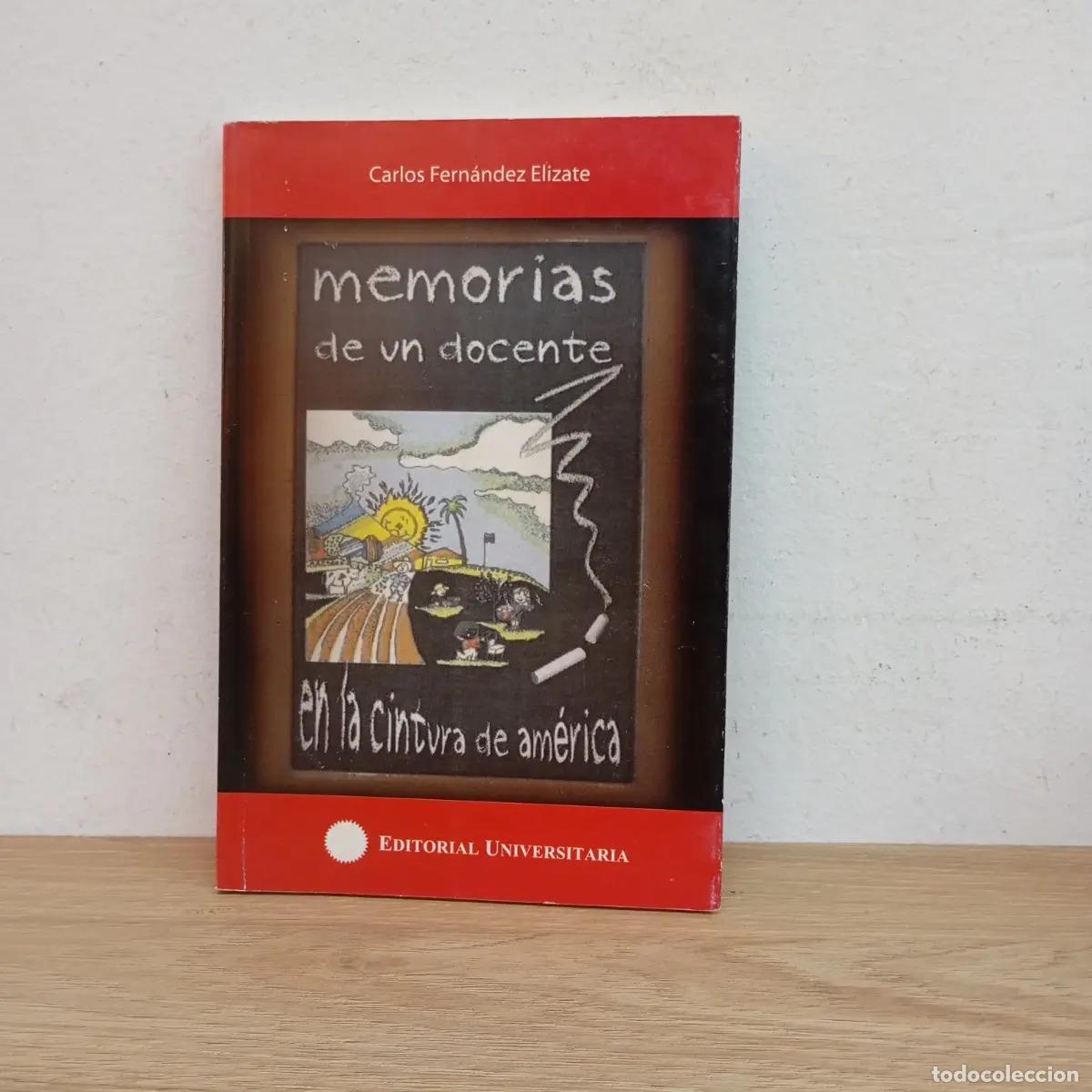 Livros em segunda m&atilde;o: Memorias de un docente en la cintura de Am&eacute;rica - Carlos Fern&aacute;ndez Elizate