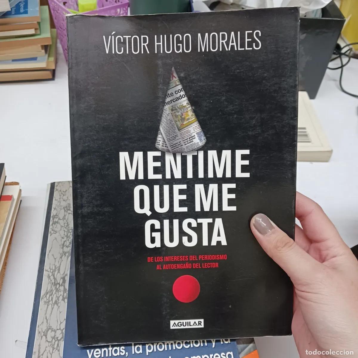 Libros: Mentime que me gusta - Victor Hugo Morales - Foto 1