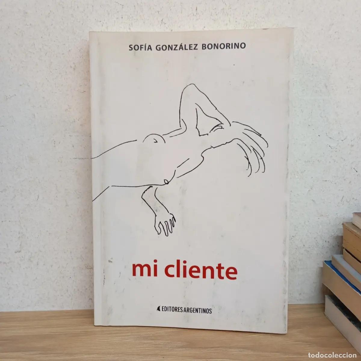 Libri di seconda mano: Mi cliente - Sof&iacute;a Gonz&aacute;lez Bonorino